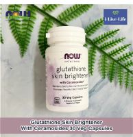 กลูตาไธโอน สกิน ไบร์ทเทนเนอร์ Glutathione Skin Brightener With Ceramosides 30 Veg Capsules - Now Solutions