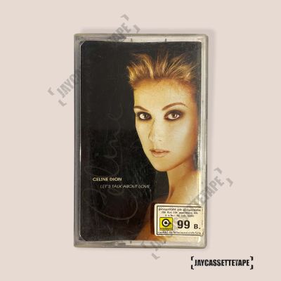 เทปเพลง เทปคาสเซ็ต เทปคาสเซ็ท Cassette Tape เทปเพลงสากล Celine Dion อัลบั้ม Lets Talk About Love