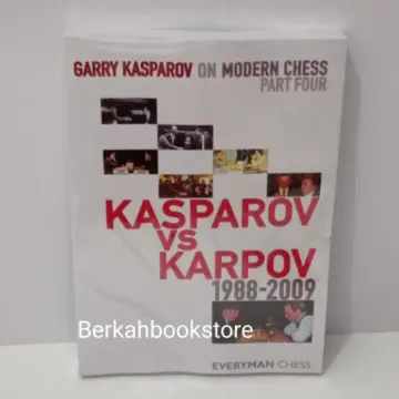 Garry Kasparov on Modern Chess, Part 4: Kasparov V Karpov 1988-2009 (Modern  Chess, 4)