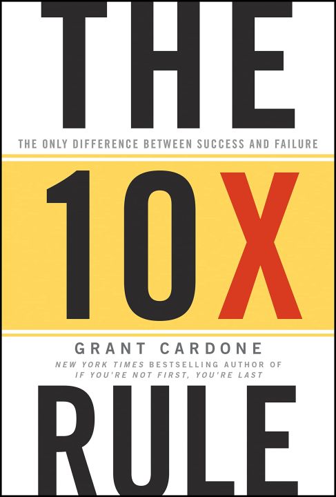 the-10x-rule-the-only-difference-between-success-and-failure