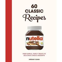 [หนังสือ] Nutella: 60 Classic Recipes: From simple, family treats to delicious cakes &amp; desserts: Official Cookbook book