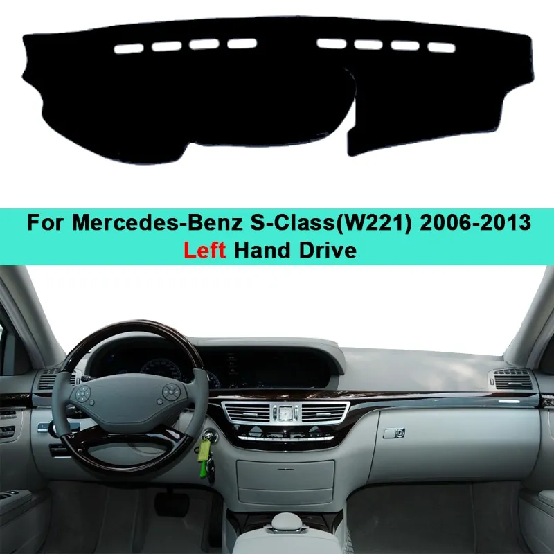 For Mercedes Benz S-Class W221 2006 2007 2008 -2013 Car Inner Dashboard  Cover DashMat Carpet S-Klasse S300 S320 S400 S500 S600