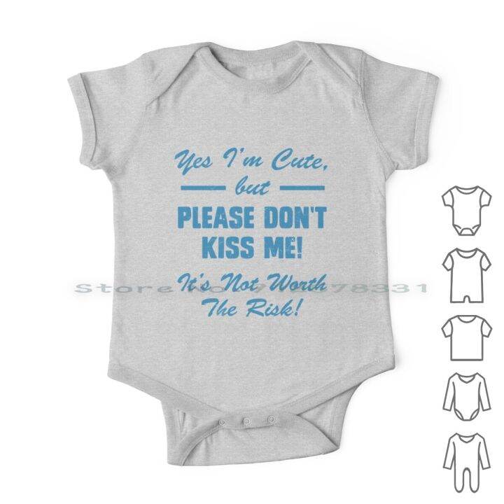 please-dont-kiss-me-its-not-worth-the-risk-bodysuit-newborn-baby-clothes-rompers-cotton-jumpsuits-adore-me-but-don-t-kiss-me