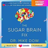 Sugar Brain Fix : The 28-day Plan to Quit Craving the Foods That Are Shrinking Your Brain and Expa หนังสือภาษาอังกฤษมือ1(New) ส่งจากไทย