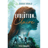 [หนังสือ] The Evolution of Claire Jurassic World - Tess Sharpe English book ภาษาอังกฤษ movie film dinosaur