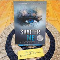 Shatter Me - Unrave Me - Ignite Me โดย Tahereh Mafi