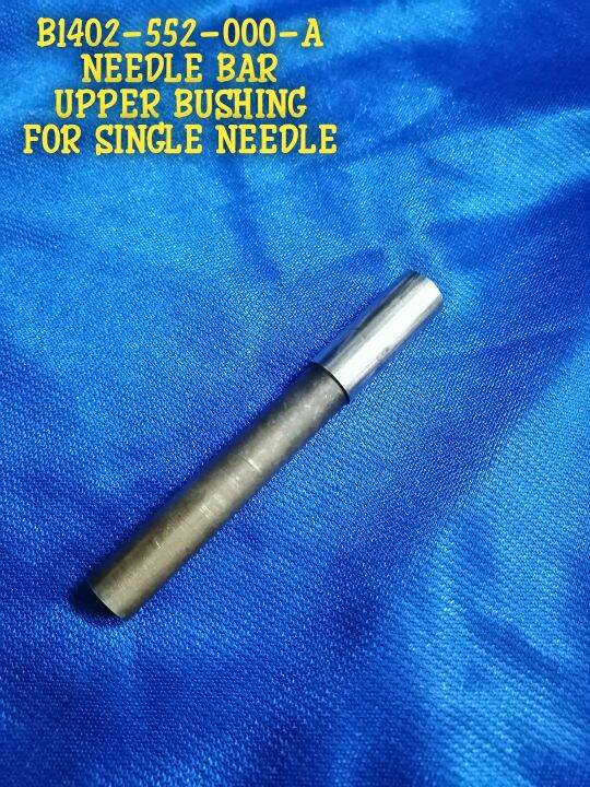 NEEDLE BAR UPPER BUSHING B1402552000A FOR SINGLE NEEDLE INDUSTRIAL