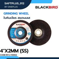 ใบหินเจียร สแตนเลส 4"x2mm  ยี่ห้อ BLACKBIRD (50ใบ/กล่อง)