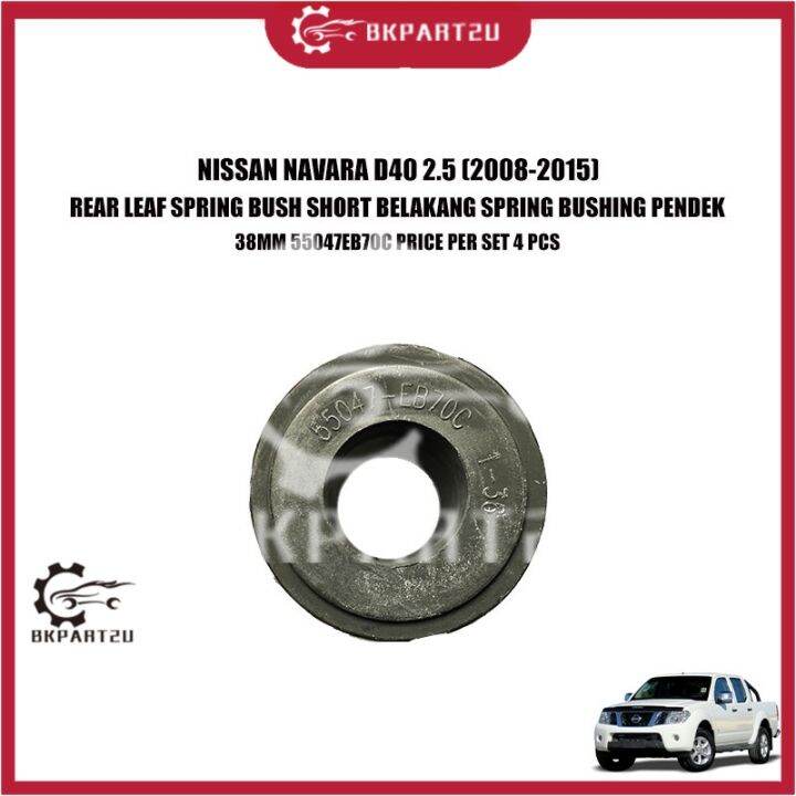 NISSAN NAVARA D40 2.5 (20082015) REAR LEAF SPRING BUSH SHORT BELAKANG