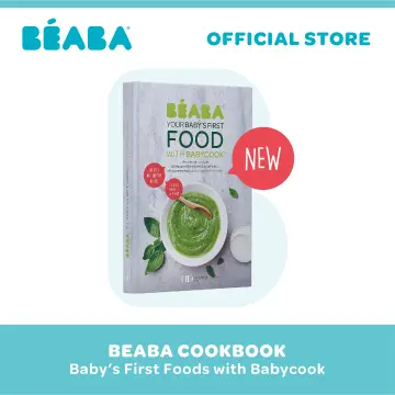 BEABA Baby Food Maker Cookbook: Baby Food with Babycook, Baby Feeding 80  Recipes for baby food toddler meals, Ducasse Recipe Books for Babies, Baby