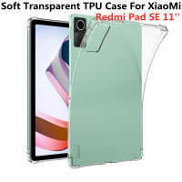 สำหรับ Xiaomi Redmi Pad SE 11 เคส TPU แบบนิ่มโปร่งใสสำหรับ Redmi Pad SE 2023 11นิ้วคลุมป้องกันแท็บเล็ต