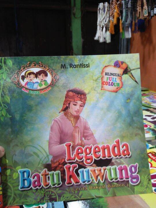 BUKU DONGENG CERITA ANAK SERI CERITA RAKYAT LEGENDA BATU KUWUNG 2 ...