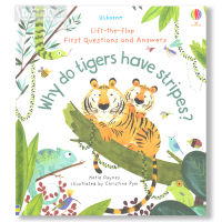 LIFT-THE-FLAP FIRST Q&amp;A WHY DO TIGERS HAVE STRIPES? BY DKTODAY