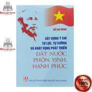 Sách - Xây dựng ý chí tự lực tự cường và khát vọng phát triển đất nước