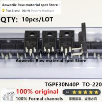 Aoweziic 100% ใหม่นําเข้าต้นฉบับ TGPF30N40P 30N40P TGPF30N43P 30N43P TO-220F หลอดผลสนาม LCD 400V 430V 30A