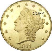 20ดอลลาร์ "Liberty Head - Double Eagle" พร้อมคำขวัญ TWENTY D 1871 1871 Cc 1871 S เหรียญสำเนาโลหะ