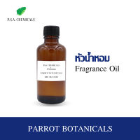 P.S.A.CHEMICALS หัวน้ำหอมกลิ่น PARROT BOTANICALS ขนาด 35 g / 50 g