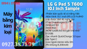 [CHUYÊN GAME] Máy tính bảng LG G PAD 5 T600 Sample new 99% 10.1 inch- 4G LTE Nghe Gọi - Sạc nhanh Quick Charge 3.0 - 2 loa Strereo siêu lớn - RAM 4Gb ROM 32GB