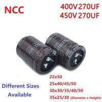 2Pcs/Lot NCC 270uF 400V 270uF 450V 400v270uF 450V270UF 22x50 25x40/45/50 30x30/35/40/50 35x25/30 Snap-in PSU Capacitor