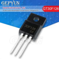 10PCS GT30F126 30F126 TO-220F In Stock WATTY Electronics