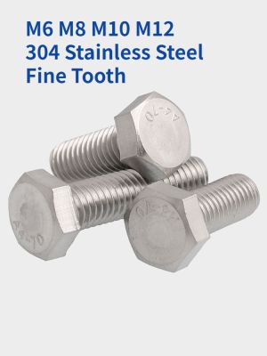 M6 M8 M10 M12 304 Stainless Steel Fine Tooth External Hex Hexagon Screw Fine Thread Bolts Pitch 0.75/1.0/1.25/1.5mm Nails Screws Fasteners