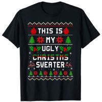 This Is My Ugly Sweater Funny Christmas Xmas Holiday Gifts T-Shirt Graphic Tee Topsเสื้อยืดสวยๆS-5XL