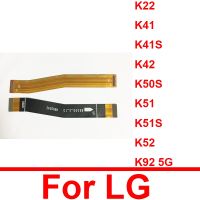 LCD Display Mainboard Flex Cable For LG K22 K41 K42 K50S K51 K51S K52 K92 5G Motherboard Main Board Connector Flex Ribbon Parts