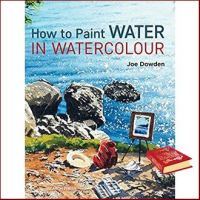 Reason why love ! How to Paint Water in Watercolour หนังสือภาษาอังกฤษมือ1(New) ส่งจากไทย