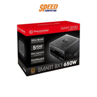 POWER SUPPLY (อุปกรณ์จ่ายไฟ) ThermalTake Smart BX1 650W PSU (80+ Bronze) By Speed Computer