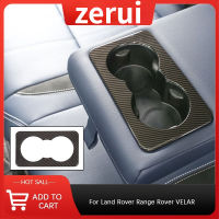 ZR สำหรับ [พร้อมสต็อก] คาร์บอนไฟเบอร์สำหรับ Land Rover Range Rover VELAR รถจัดแต่งทรงผมด้านหลังแถวที่วางแก้วปกตัด ABS อุปกรณ์ตกแต่งภายใน