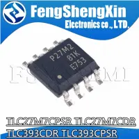 10pcs TLC27M7CPSR P27M7 TLC27M7CDR TLC27M7IDR 27M7C 27M7I TLC393CDR TLC393IDR C393C C393I TLC393CPSR P393 WATTY Electronics