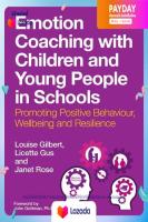 หนังสือภาษาอังกฤษพร้อมส่ง Emotion Coaching with Children and Young People in Schools : Promoting Positive Behavior, Wellbeing and Resilience [Paperback]