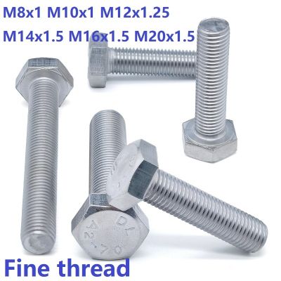 Hexagon screw with fine thread M8 M10*1.25M12*1.25M14M16M20*1.5 304 Stainless Steel Hexagon Head Bolt DIN933 Fine Tooth screw Nails Screws Fasteners