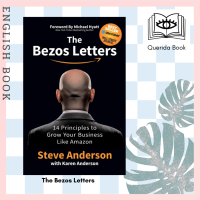 [Querida] หนังสือภาษาอังกฤษ The Bezos Letters : 14 Principles to Grow Your Business Like Amazon by Steve Anderson