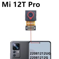 กล้องหน้าและกล้องหลังกล้องหลัง Mi 12Tpro ของแท้สำหรับ Xiaomi 12T Pro 22081212UG 22081212G เฟล็กซ์โมดูลกล้องหลัก