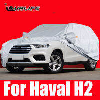 สำหรับ Haval H2 2010-2021ครอบคลุมรถยนต์กันน้ำฝุ่นฝนป้องกันหิมะฟอร์ดผ้ากลางแจ้งเต็มร่างกายปกอุปกรณ์ภายนอก