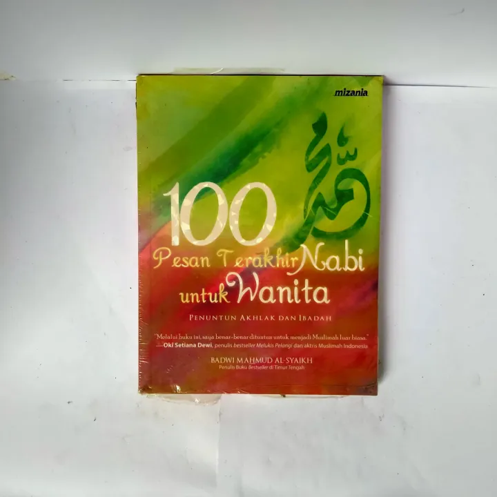 Buku 100 Pesan Terakhir Nabi Untuk Wanita Penuntun Akhlak Ibadah Badwi Mahmud Al Syaikh Oki