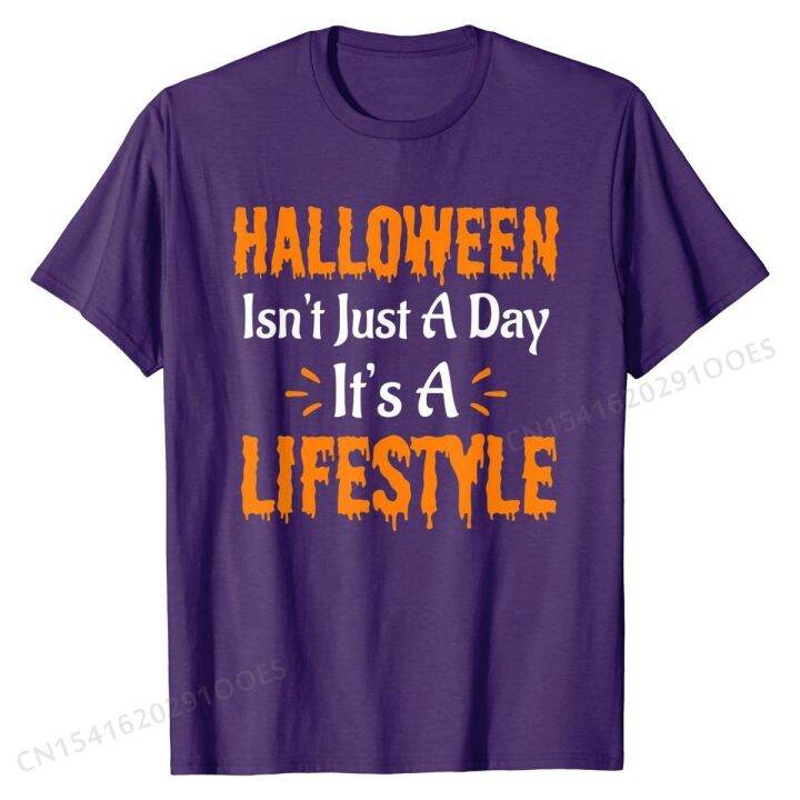 halloween-isnt-a-day-its-a-lifestyle-t-shirt-top-t-shirts-for-men-printed-on-tops-tees-high-quality-normal-cotton