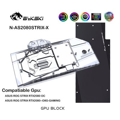 Bykski Gpu Water Block ใช้สำหรับ ASUS ROG STRIX RTX2080 Oc/ 2080-O8G-GAMING /Rtx 2070 Super/ RTX2080S/ใช้งานร่วมกับ Backplate เดิม