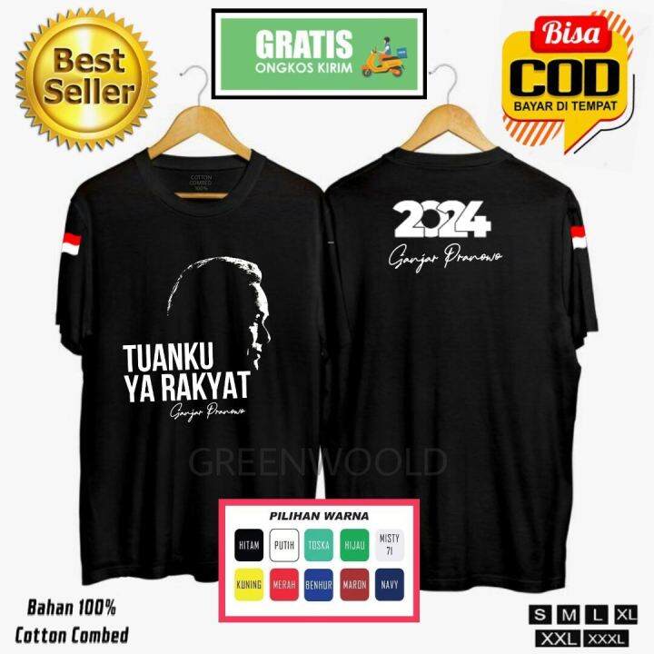 Kaos Ganjar Pranowo 2024 Tuanku Ya Rakyatku Baju Kaos Ganjar Presiden