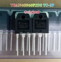 2ชิ้น TO-3P TGAN40N60F2DS TGAN 40N60F2DS 40N60 TO3P 40A/600V เครื่องเชื่อมอินเวอร์เตอร์ทรานซิสเตอร์ใหม่แบบดั้งเดิม IGBT