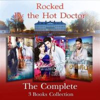 ชุด Rocked by the Hot Doctor : The Complete 3 Books Collection