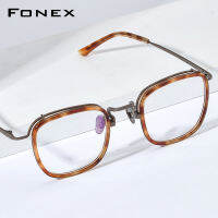 FONEX Acetate Titanium กรอบแว่นตาผู้ชาย2022 Vintage Oversize Square แว่นตาผู้หญิงแว่นตาแว่นตา F85730