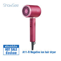 ShowSee A11-R ไดร์เป่าผม Constant Temperature Negative Ion Hair Dryer 1800w เครื่องเป่าผมไฟฟ้าไอออน ขนาดเล็ก ลมแรง