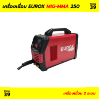 เครื่องเชื่อม 2 ระบบ EUROX รุ่น MIG MMA-250