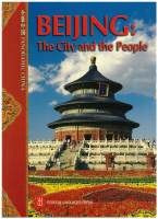 BEIJING： The City and the People