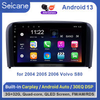 Seicane 9 นิ้ว Android 13.0 วิทยุ 2004 2005 2006 วอลโว่ S80 บลูทู ธ Wifi QLED หน้าจอสัมผัส GPS นำทาง USB AUX สนับสนุน Carplay DVR OBD ดิจิตอลทีวี