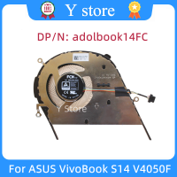 Y Store ใหม่สำหรับ VivoBook V4050F แล็ปท็อปพัดลมระบายความร้อน adolbook14FC Fast Ship