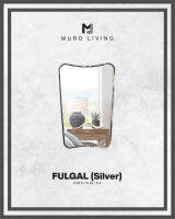 กระจกตกแต่งผนังดีไซน์ Muro Living รุ่น FULGAL (Silver or Gold)