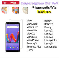 ฟิล์มกระจก ไม่เต็มจอ For Wiko View View2pro View3Lite View4lite ViewLite ViewXL ViewMax ViewPrime Lenny2 Lenny3 Lenny4 Lenny4plus Lenny5 Tommy3 Tommy3Plus Harry Kenny Tempered glass not full